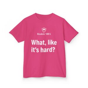 "What, like it's hard?" Youth T‑Shirt