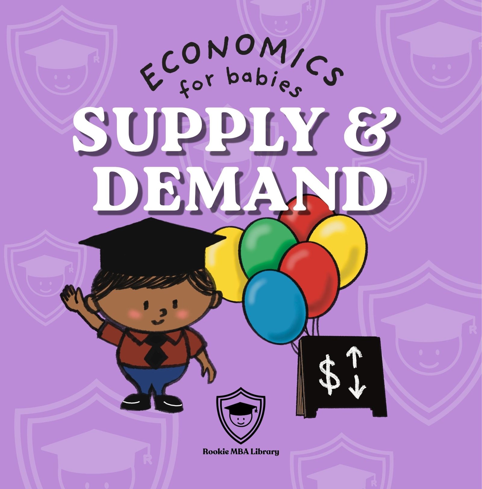 Rookie MBA Economics for Babies Supply and demand paperback book