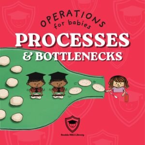 Rookie MBA Operations for Babies - Processes & Bottlenecks Paperback Book